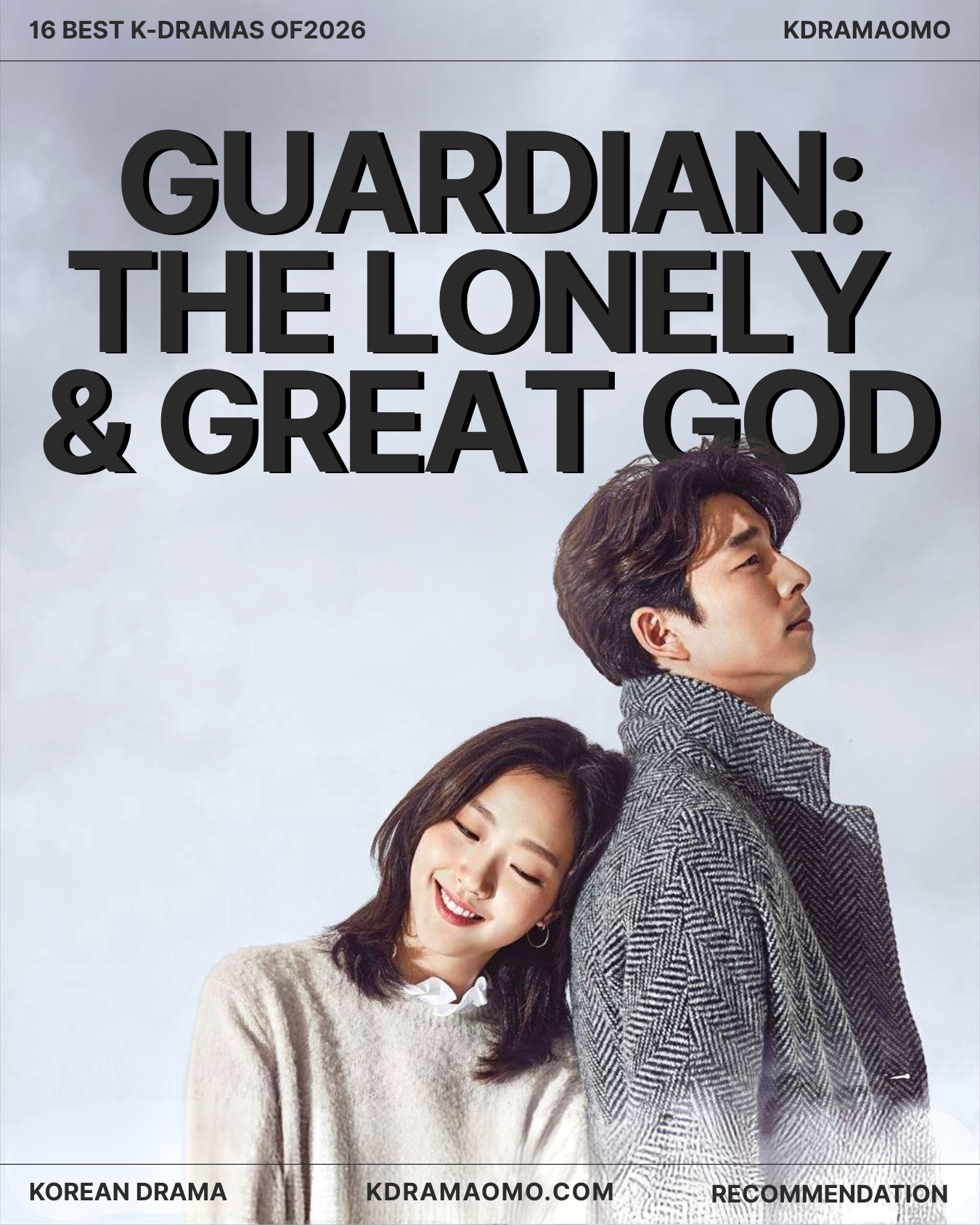 Goblin / Guardian the lonely and great god / K-drama 2016 / Gong Yoo, Kim Go Eun, Lee Dong Wook, Yoo In Na / Kdramaomo.com